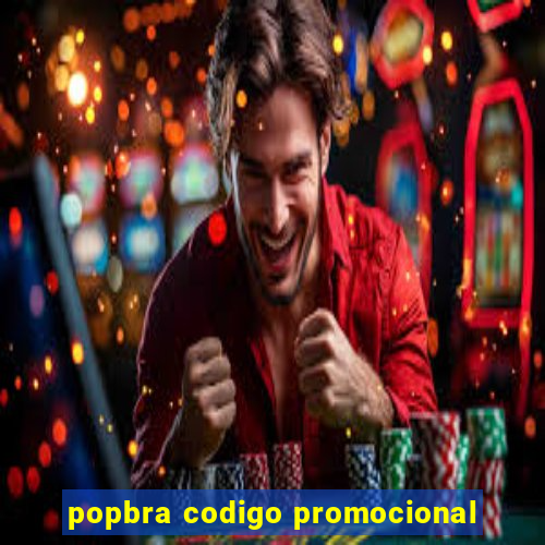 popbra codigo promocional